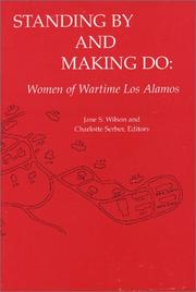 Standing by and making do : women of wartime Los Alamos /