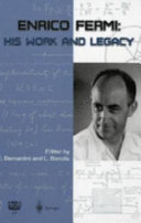 Enrico Fermi : his work and legacy /