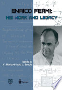 Enrico Fermi : his work and legacy /
