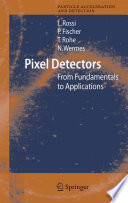 Pixel detectors : from fundamentals to applications /