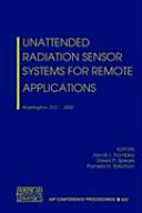 Unattended radiation sensor systems for remote applications : Washington, D.C., 15-17 April 2002 /