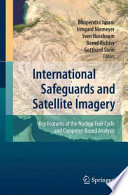 International safeguards and satellite imagery : key features of the nuclear fuel cycle and computer-based analysis /