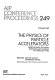 Physics of particle accelerators : based in part on USPAS seminars and courses in 1989 and 1990 /