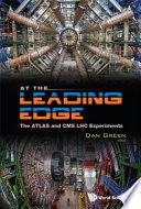 At the leading edge : the ATLAS and CMS LHC experiments /