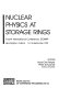 Nuclear physics at storage rings : fourth international conference, STORI99, Bloomington, Indiana, 12-16 September 1999 /