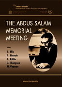 The Abdus Salam Memorial Meeting : Trieste, Italy, 19-22 November 1997 /