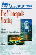 DPF '96, the Minneapolis meeting : proceedings of the 9th meeting of the Division of Particles and Fields of the American Physical Society : Twin Cities Campus, University of Minnesota, USA, 11-15 August 1996 /