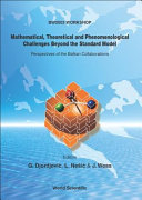 Mathematical, theoretical and phenomenological challenges beyond the standard model : perspectives of the Balkan collaborations /