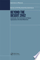 Beyond the desert 2002 : accelerator, non-accelerator and space approaches in the new millennium : proceedings of the Third International Conference on Particle Physics Beyond the Standard Model : Accelerator, Non-Accelerator and Space Approaches, Oulu, Finland, 2-7 June 2002 /