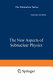 The new aspects of subnuclear physics /