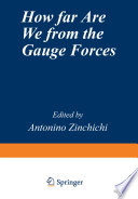 How far are we from the gauge forces /