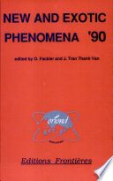 New and exotic phenomena '90 : Xth Moriond Workshop /