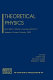 Theoretical physics : MRST 2002 : a tribute to George Leibbrandt : Waterloo, Ontario, Canada, 15-17 May 2002 /