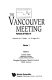 The Vancouver meeting, Particles & Fields '91, Vancouver, B.C., Canada, 18-22 August, 1991 /