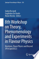 8th Workshop on Theory, Phenomenology and Experiments in Flavour Physics : Neutrinos, Flavor Physics and Beyond (FP@Capri2022) /