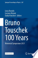 Bruno Touschek 100 Years : Memorial Symposium 2021 /