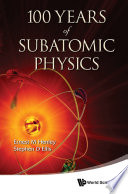 100 years of subatomic physics /