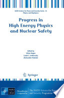 Progress in high-energy physics and nuclear safety /