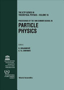 Proceedings of the 1999 Summer School in Particle Physics : ICTP, Trieste, Italy, 21 June-9 July 1999 /