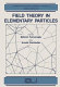 Field theory in elementary particles /