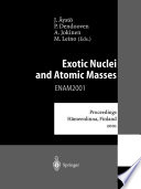 Exotic nuclei and atomic masses : proceedings of the Third International Conference on Exotic Nuclei and Atomic Masses, ENAM 2001, Hämeenlinna, Finland, 2-7 July 2001 /