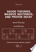 Gauge theories, massive neutrinos, and proton decay /