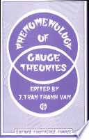 Phenomenology of gauge theories : proceedings of the Leptonic Session of the Nineteenth Rencontre de Moriond, La Plagne-Savoie, France, February 26-March 04, 1984 /