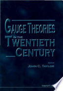Gauge theories in the twentieth century /