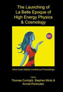Proceedings of the 32nd Coral Gables Conference : the launching of la belle epoque of high energy physics & cosmology : a festschrift for Paul Frampton in his 60th year and memorial tributes to Behram Kursunoglu : Fort Lauderdale, Florida, 17-21 December 2003 /
