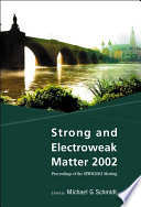 Strong and Electroweak Matter 2002 : proceedings of the SEWM2002 meeting, Heidelberg, Germany, 2-5 October 2002 /