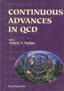Proceedings of the Conference on Continuous Advances in QCD : Theoretical Physics Institute, University of Minnesota, Minneapolis, USA, 18-20 February 1994 /