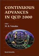 Continuous advances in QCD, 2000 : proceedings of the fourth Workshop : Theoretical Physics Institute, University of Minnesota, Minneapolis, USA, 12-14 May 2000 /