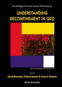 Proceedings of the International Workshop on Understanding Deconfinement in QCD : Trento, Italy, 1-13 March 1999 /