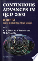 Proceedings of the Conference on Continuous Advances in QCD 2002 : Arkadyfest : honoring the 60th birthday of Arkady Vainshtein : William I. Fine Theoretical Physics Institute, University of Minnesota, Minneapolis, USA, 17-23 May, 2002 /