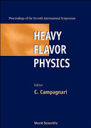 Heavy flavor physics : proceedings of the seventh international symposium, University of California, Santa Barbara 7-11 July 1997 /
