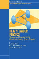 Heavy flavour physics : theory and experimental results in heavy quark physics and CP violation : proceedings of the Fifty-Fifth Scottish Universities Summer School in Physics, St. Andrews, 7 August - 23 August 2001 /
