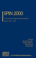 SPIN 2000 : 14th International Spin Physics Symposium, Osaka, Japan, 16-21 October 2000 /