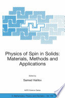 Physics of spin in solids : materials, methods, and applications, proceedings of the NATO Advanced Research Workshop /