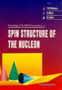 Proceedings of the RIKEN Symposium on Spin Structure of the Nucleon : 18-19 December 1995, RIKEN, Japan /