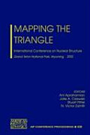 Mapping the triangle : International Conference on Nuclear Structure, Grand Teton National Park, Wyoming, 22-25 May, 2002 /