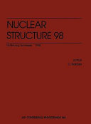 Nuclear Structure 98 : Gatlinburg, Tennessee, August 1998 /