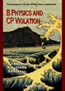 Proceedings of the 2nd International Conference on B Physics and CP Violation : Honolulu, Hawaii, USA, 24-27 March 1997 /