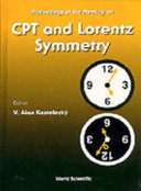 Proceedings of the Meeting on CPT and Lorentz Symmetry : Indiana University, Bloomington, November 6-8, 1998 /
