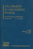Calorimetry in high energy physics : XII international conference, Chicago, Illinois, 5-9 June 2006 /