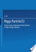 Higgs particle(s) : physics issues and experimental searches in high-energy collisions /
