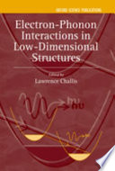 Electron-phonon interactions in low-dimensional structures /