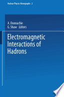 Electromagnetic interactions of hadrons /