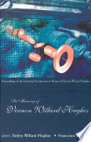 In memory of Vernon Willard Hughes : proceedings of the Memorial Symposium in Honor of  Vernon Willard Hughes, Yale University, USA, 14-15 Novmber 2003 /