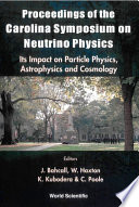 Proceedings of the Carolina Symposium on Neutrino Physics : its impact on particle physics, astrophysics and cosmology : University of South Carolina, 10-12 March 2000 /