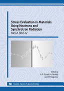Stress evaluation in materials using neutrons and synchrotron radiation : selected peer reviewed papers from the International Conference on Stress Evaluation in Materials Using Neutrons and Synchrotron Radiation proceedings, Vienna, 24 - 26 September 2007 /